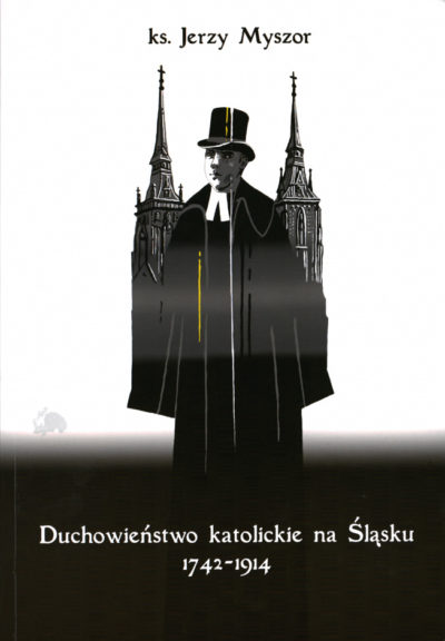 Duchowieństwo katolickie na Śląsku 1742-1914