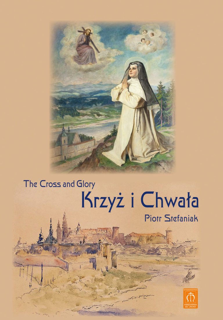 Krzyż i chwała. Błogosławiona Bronisława i Konwent Panien Norbertanek na Zwierzyńcu w Krakowie. Wydanie polsko-angielskie. ALBUM