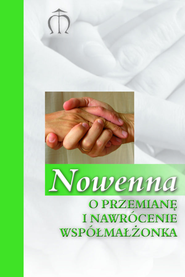 Nowenna o przemianę i nawrócenie współmałżonka