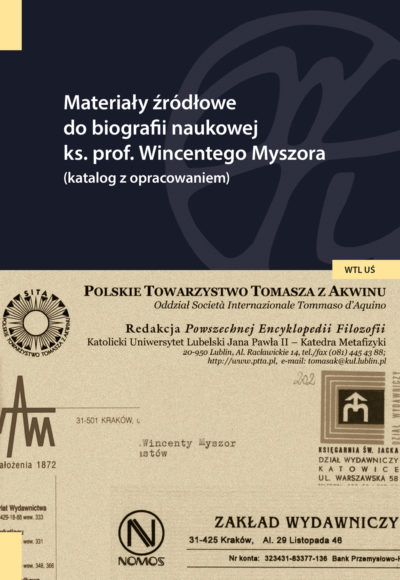Materiały źródłowe do biografii naukowej ks. prof. Wincentego Myszora (katalog z opracowaniem)