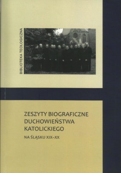 Zeszyty biograficzne duchowieństwa katolickiego na Śląsku XIX-XX wieku cz.II