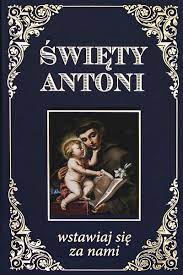 Święty Antoni wstawiaj się za nami