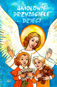 Aniołowie – przyjaciele dzieci