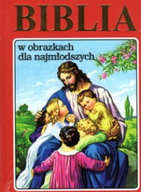 Biblia w obrazkach dla najmłodszych/ Opoka