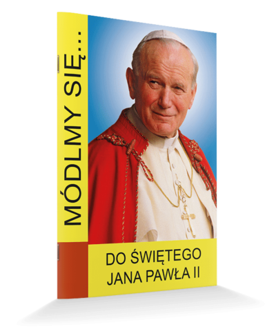 Módlmy się… do św. Jana Pawła II