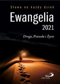 Ewangelia 2021 Droga, Prawda i Życie mała