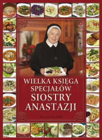 Wielka księga specjałów Siostry Anastazji