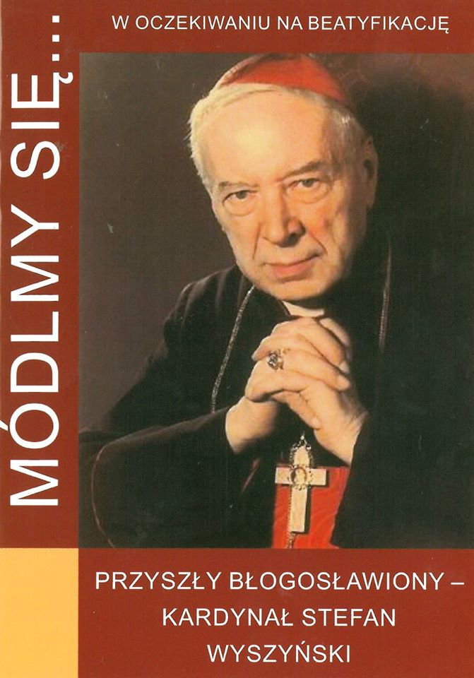 Módlmy się… przyszły błogosławiony – kardynał Stefan Wyszyński
