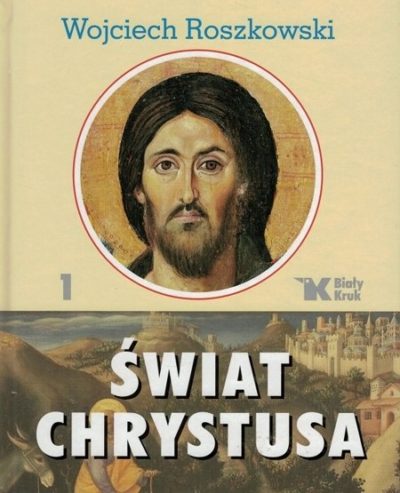 Świat Chrystusa t.1