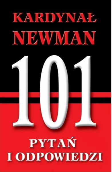 Kardynał Newman – 101 pytań i odpowiedzi