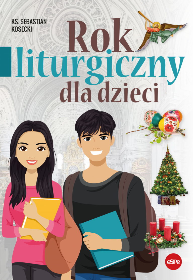 Rok liturgiczny dla dzieci / ks. S. Kosecki