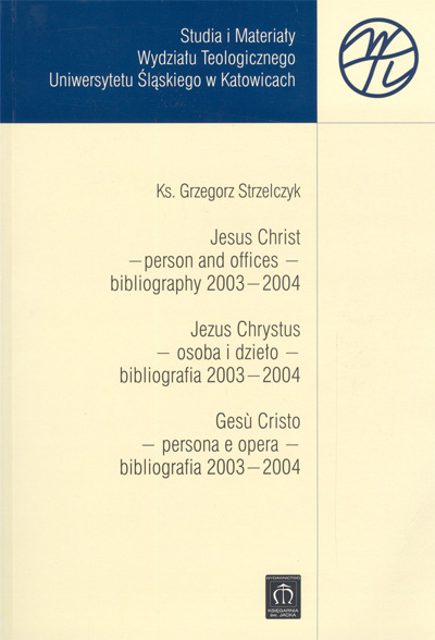 Jesus Christ – person and offices – bibliography 2003–2004 (SiM 44)