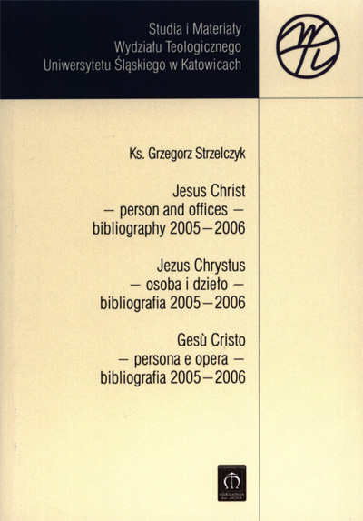 Jesus Christ - person and offices - bibliography 2005-2006 (SiM 57)
