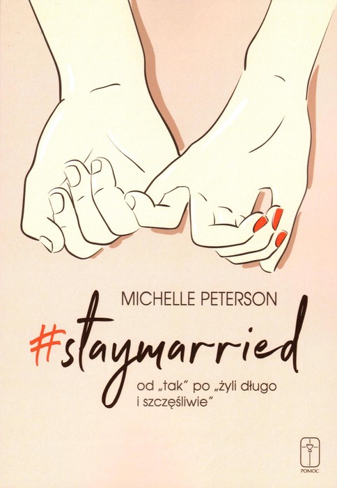 Staymarried. Od "tak" po "żyli długo i szczęśliwie"