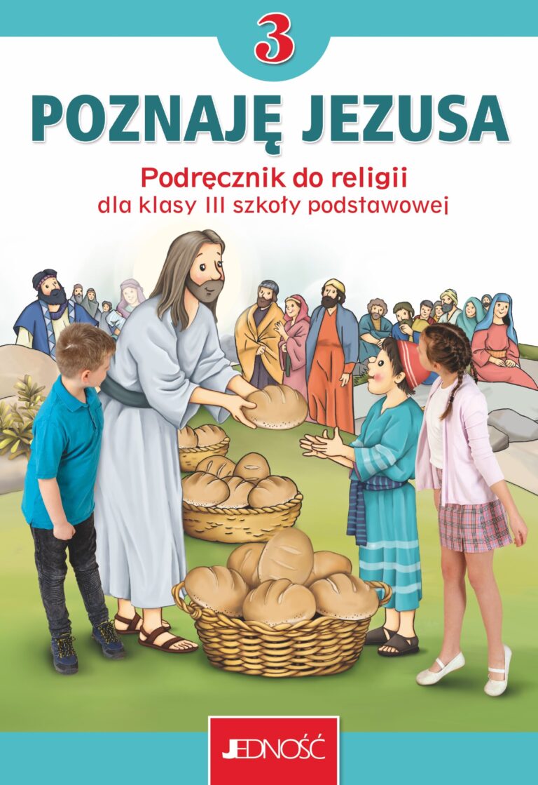 Poznaję Jezusa/ Jedność/  kl. III podr. podst.