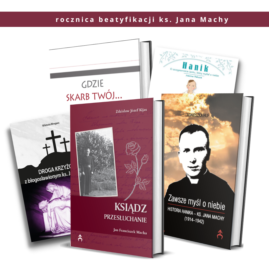 Błogosławiony ks. Jan Macha - komplet 5-ciu książek