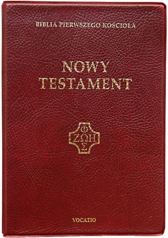 Pismo Święte NT/Vocatio/Biblia Pierwszego Kościoła/PVC, bordowa