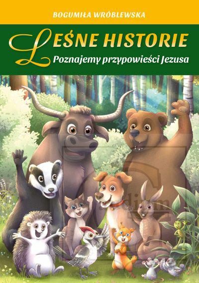 Leśne historie. Poznajemy przypowieści Jezusa